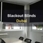 Blackout Blinds Dubai